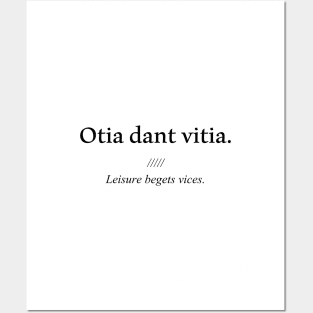 Latin quote: Otia dant vitia, Leisure begets vices. Posters and Art